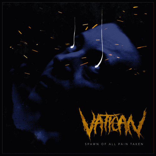 Vatican (USA-3) : Spawn of All Pain Taken